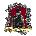 Bad Influence Audios