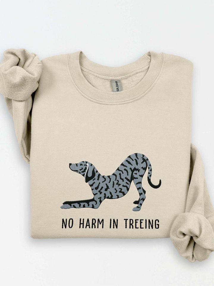 No Harm in Treeing Sweatshirt (Embroidered) of a Plott Hound(Blue Brindle) product image (1)