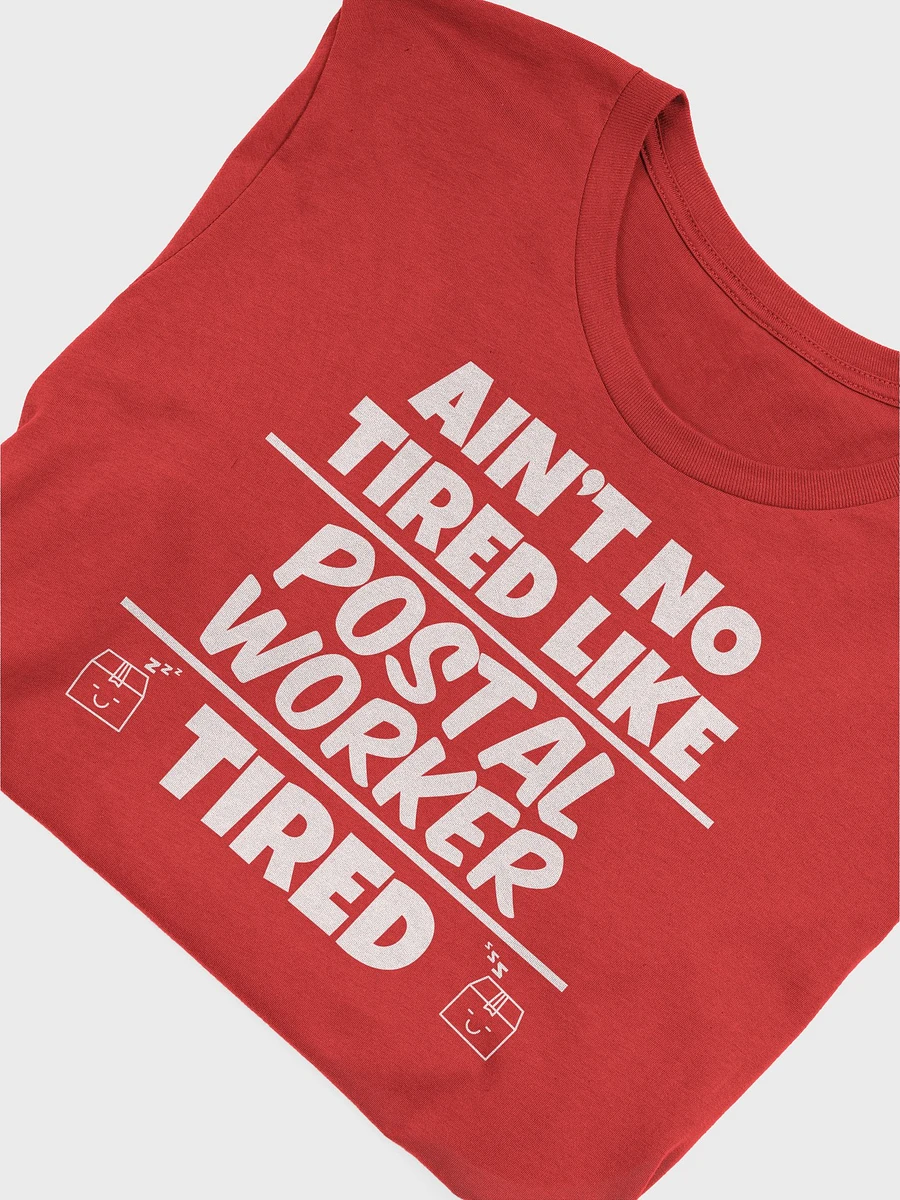 AIN'T NO TIRED LIKE POSTAL TIRED UNISEX TEE product image (35)