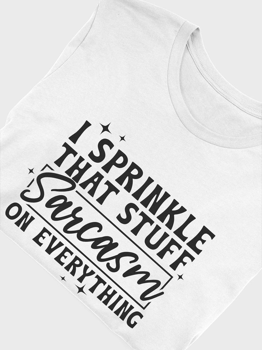 I Sprinkle That Stuff Sarcasm Women White T-Shirt product image (6)