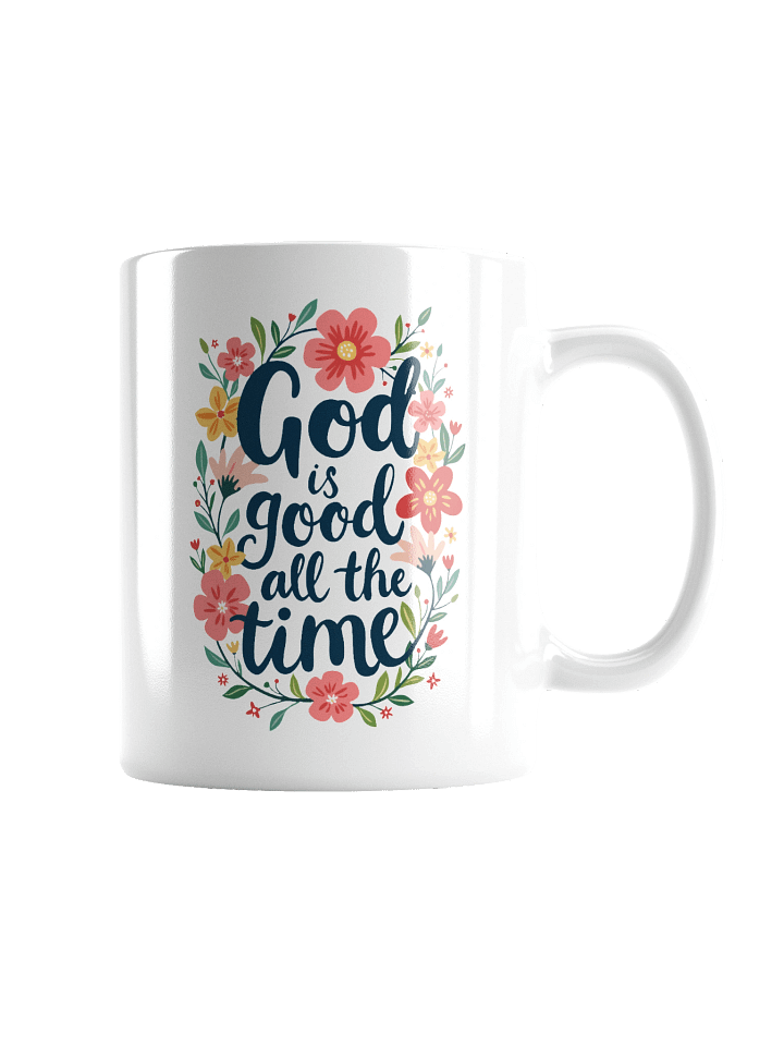 Designs for Women God Is Good All The Time White Glossy Mug product image (2)