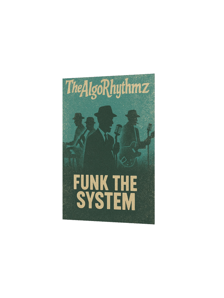 The AlgoRhythmz - "Funk the System" (Official Poster) product image (5)