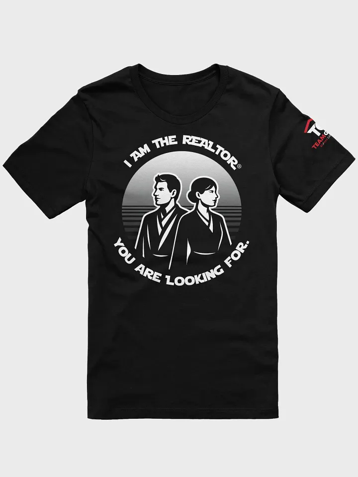 I am the REALTOR you've been looking for Tee product image (3)