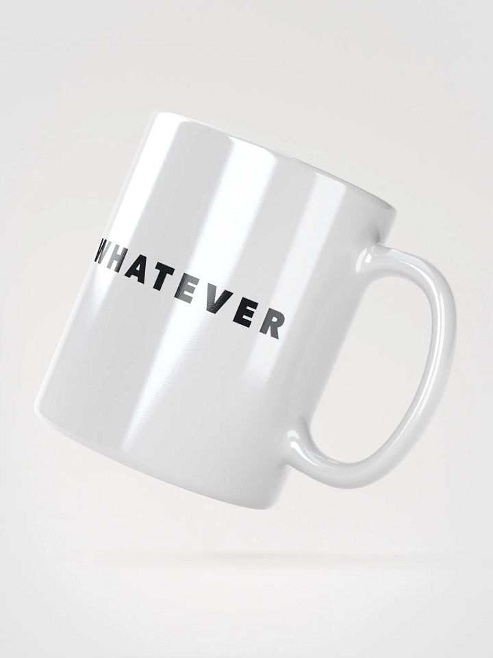 Whatever Mug product image (2)