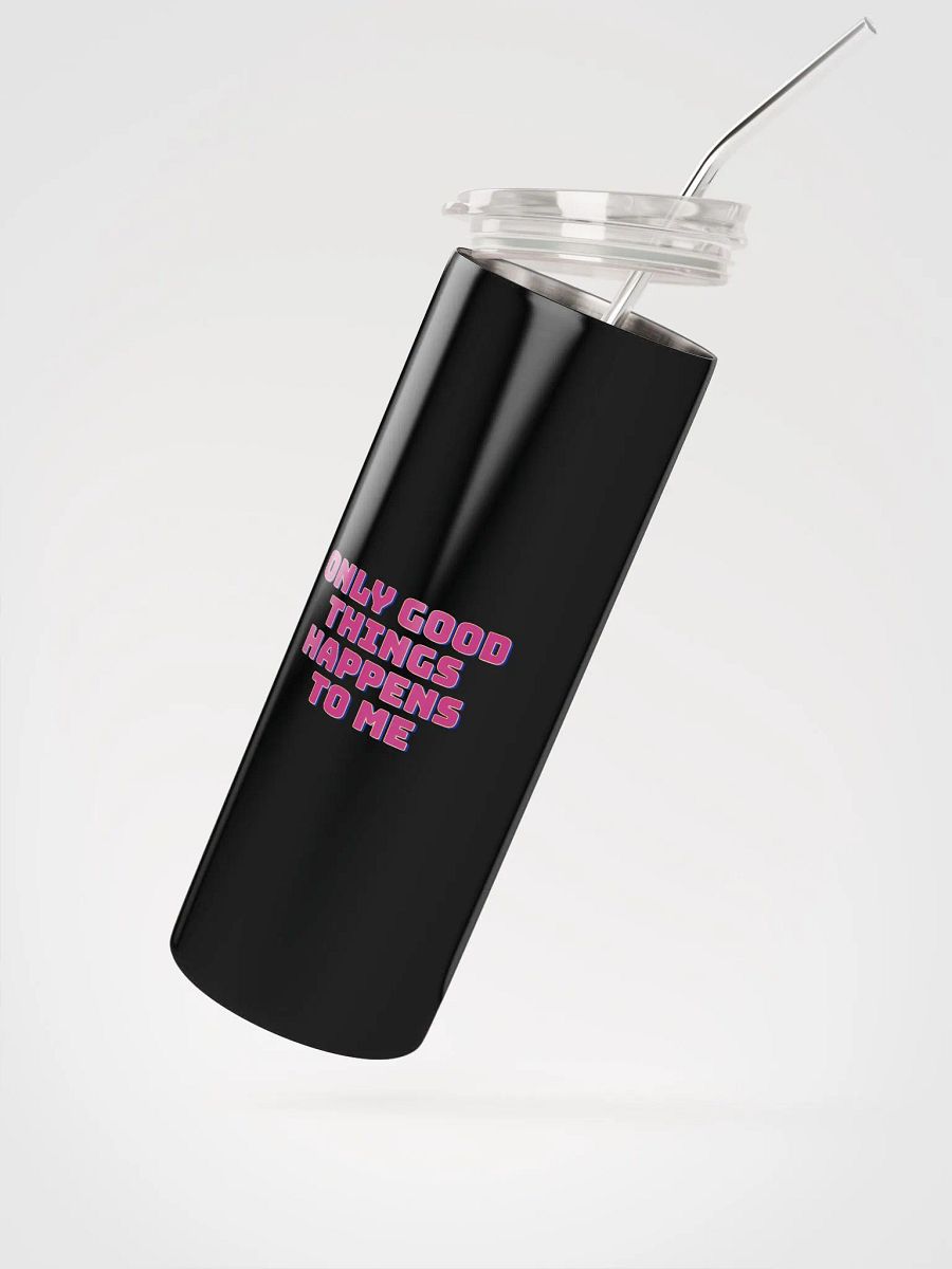 Good things happens to me Stainless Steel Tumbler product image (3)