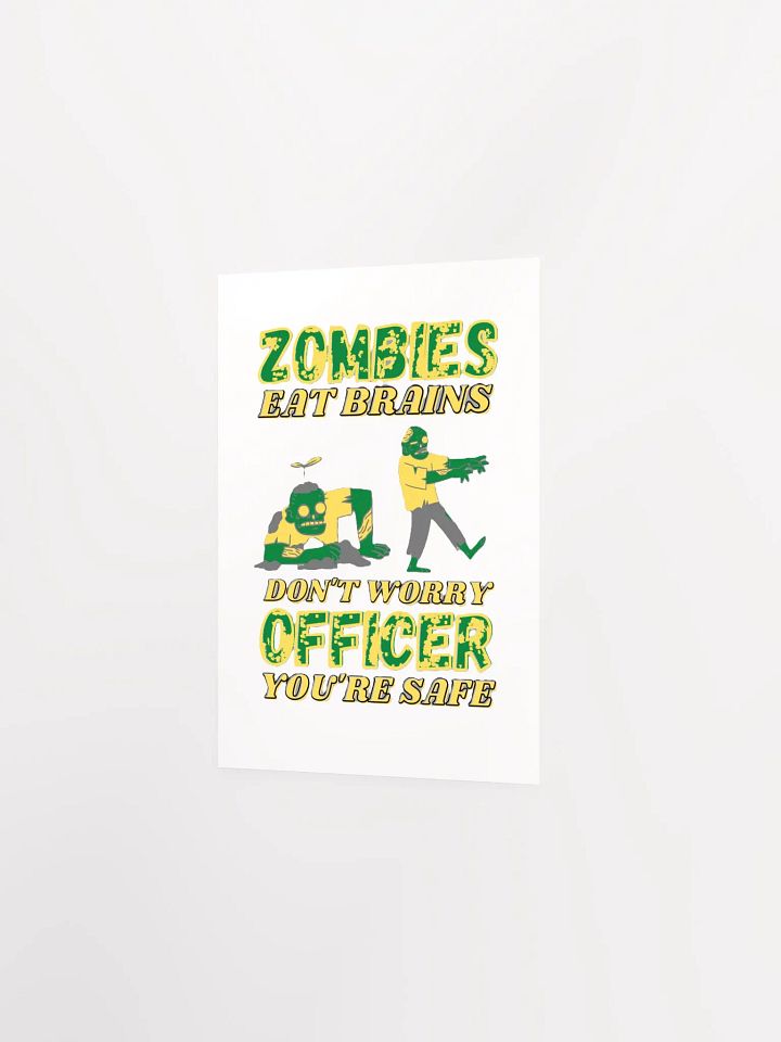 ZOMBIES EAT BRAINS, YOU'RE SAFE OFFICER product image (9)