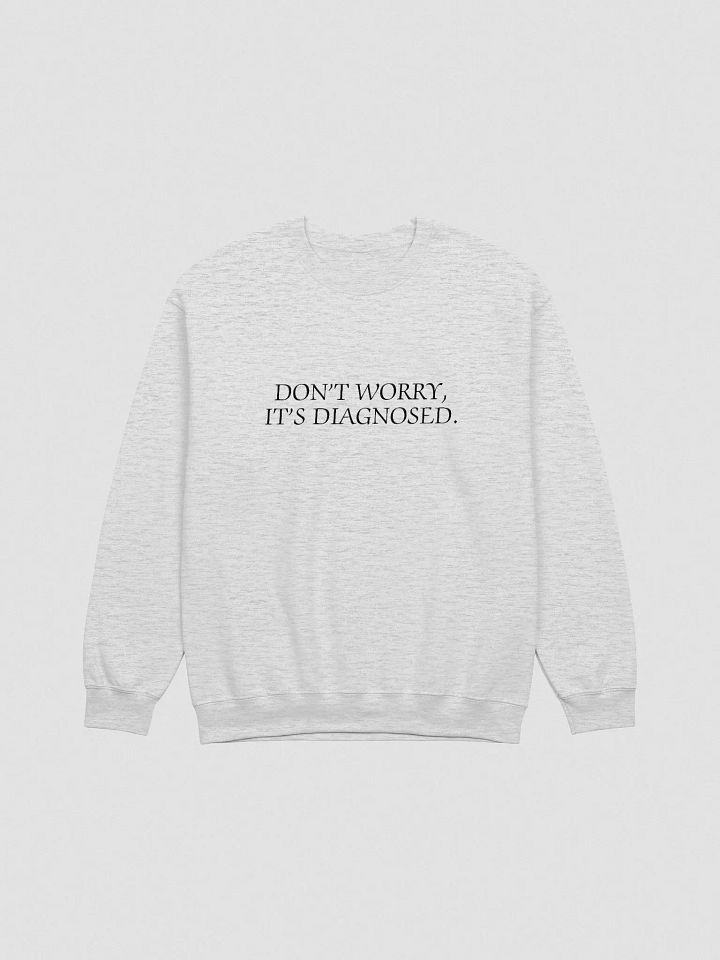 DW, IT'S DIAGNOSED. (lg. design, black thread) embroidered crewneck product image (22)
