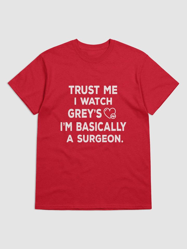 TRUST ME I WATCH GREYS product image (1)