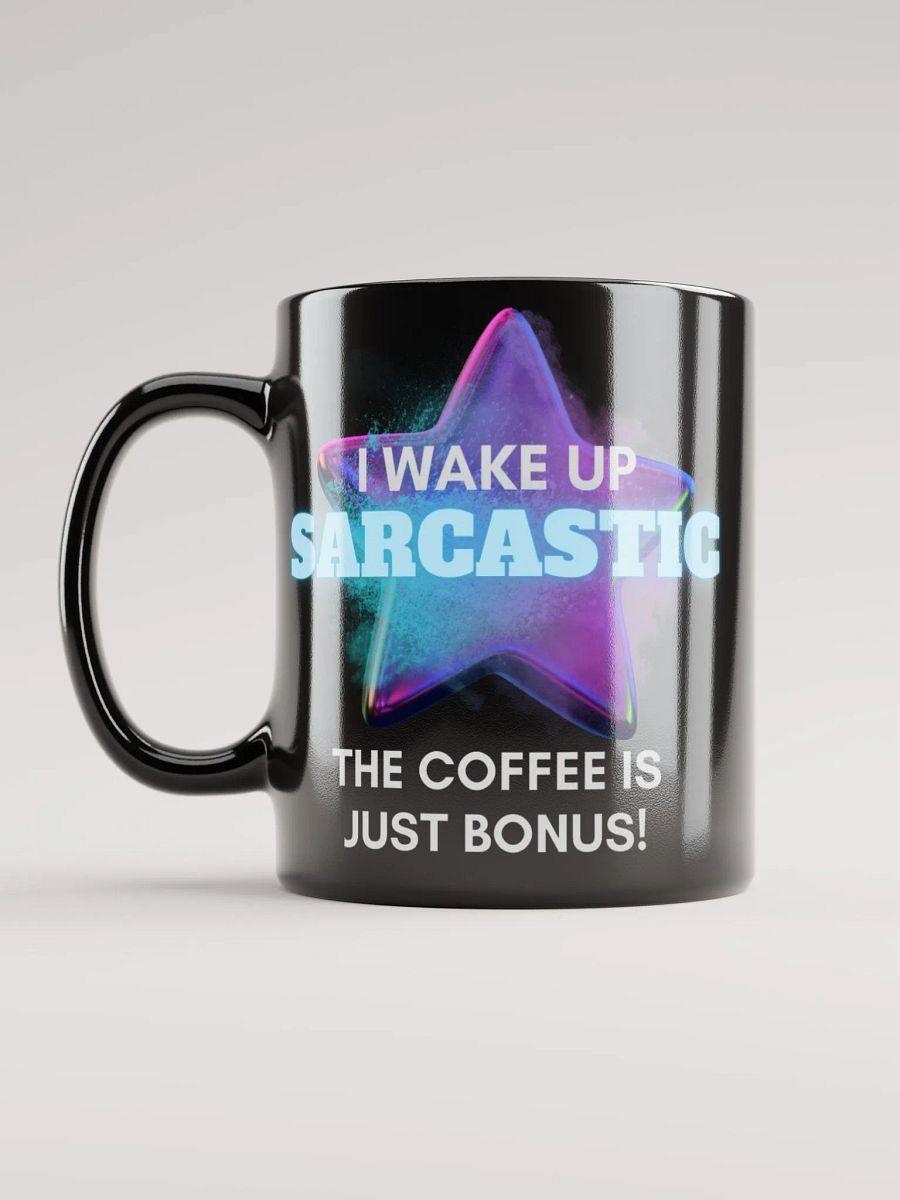 I Wake Up Sarcastic Mug -Black product image (1)
