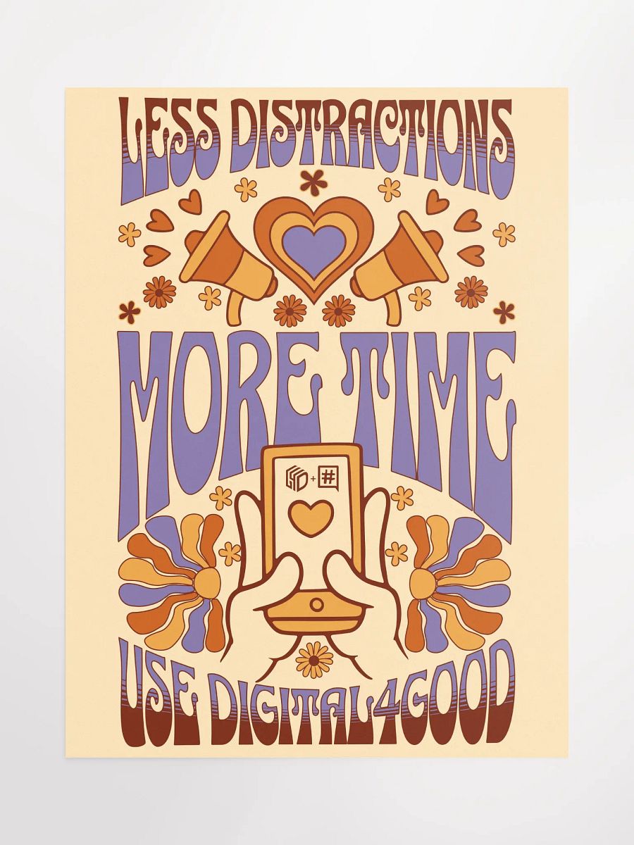 Less Distractions. More Time. Use Digital4Good Poster product image (1)