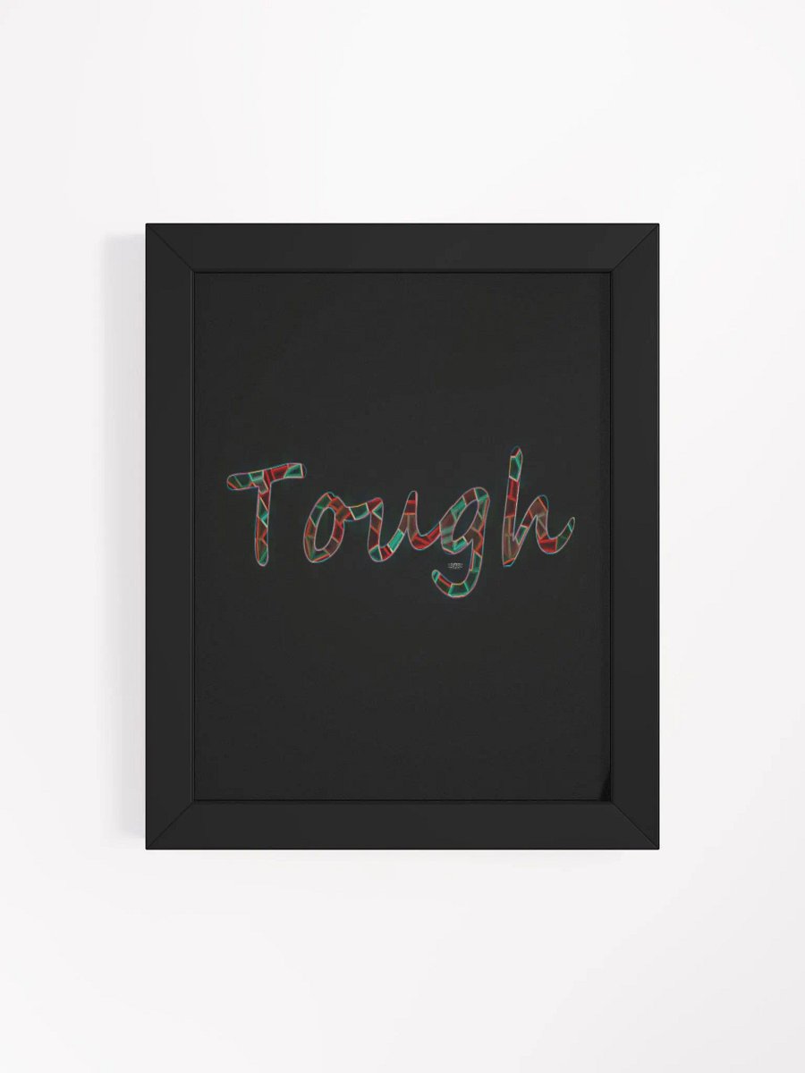 Tough - Framed - Black High-Quality Poster product image (4)