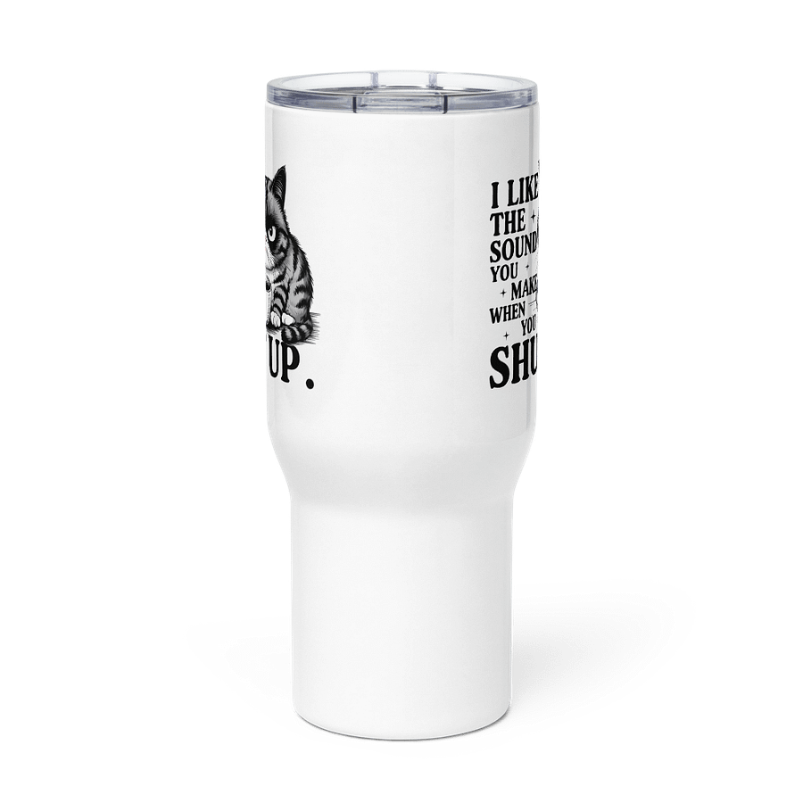 I Like The Sound You Make Travel Mug w/ Handle product image (3)