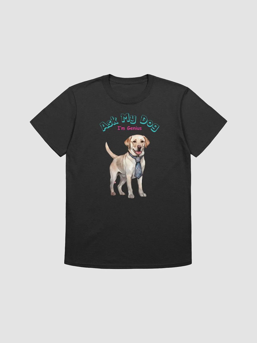 Ask My Dog Lab Brainiac Graphic Unisex Tee product image (5)