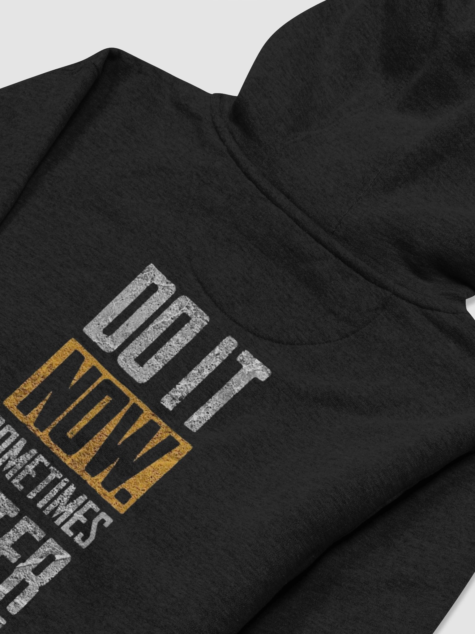 Do it now motivational quote vertical layout Hoodie product image (2)