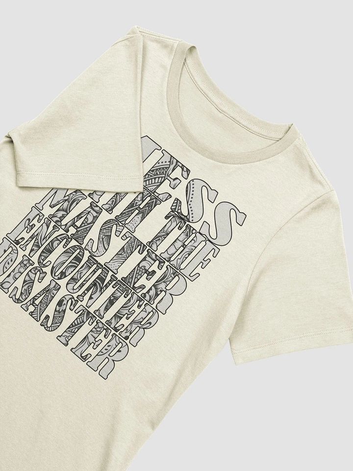 Mess With The Master, Encounter Disaster - Bella+Canvas Women's Supersoft Relaxed-fit T-Shirt product image (1)