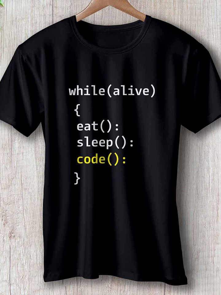 "while(alive) { eat(); sleep(); code(); }" T-Shirt – Classic Fit product image (1)