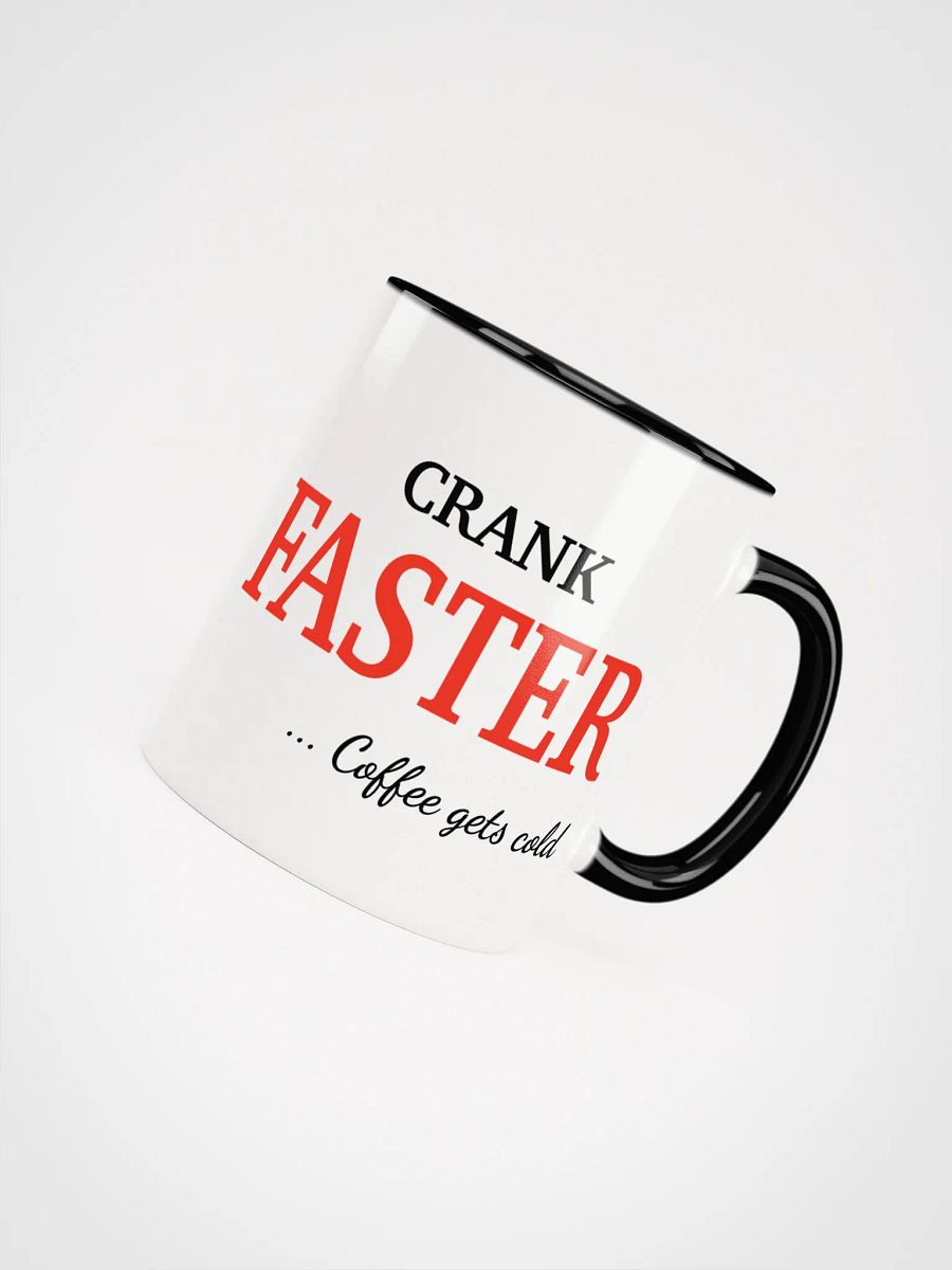 Crank Faster - Coffee gets cold product image (38)