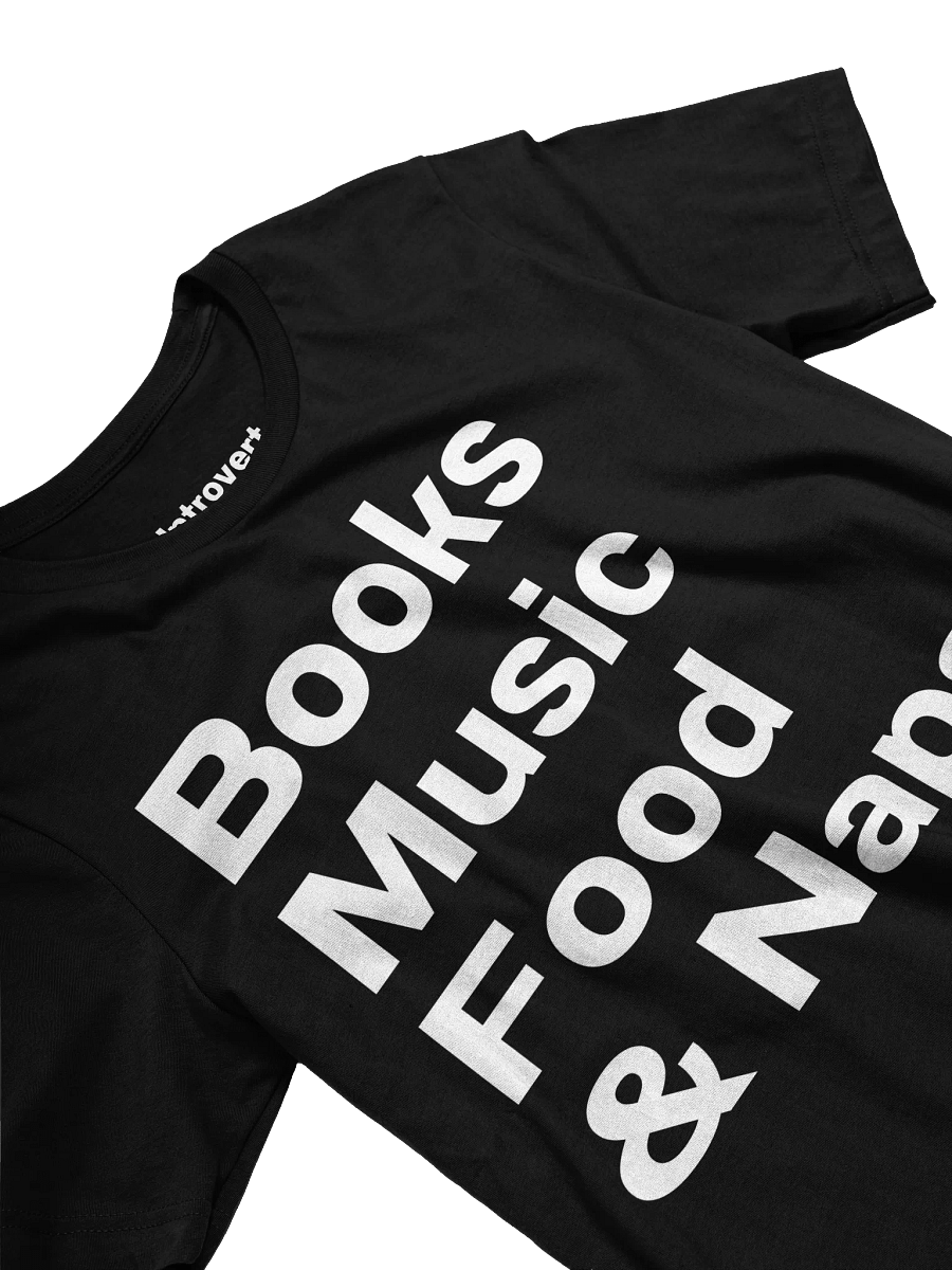 Books Music Food & Naps. Unisex T-Shirt product image (31)