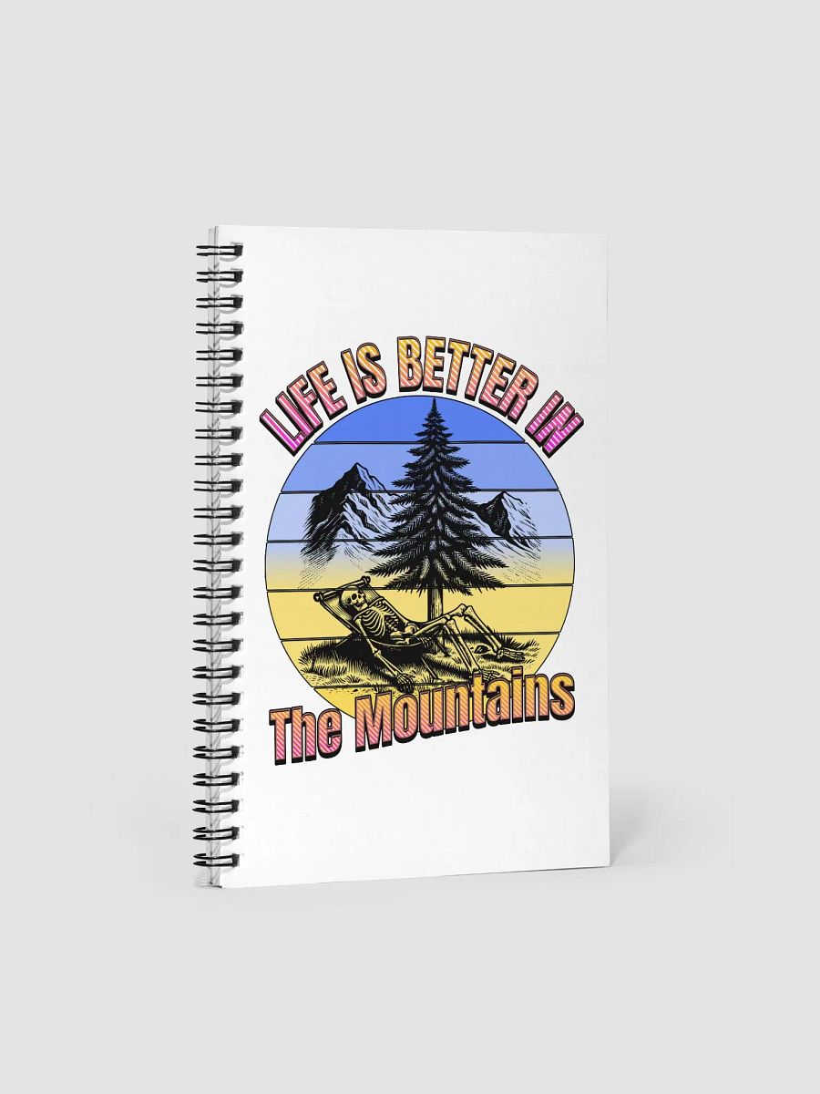 Life Is Better In The Mountains Skeleton Retreat Spiral Notebook product image (1)