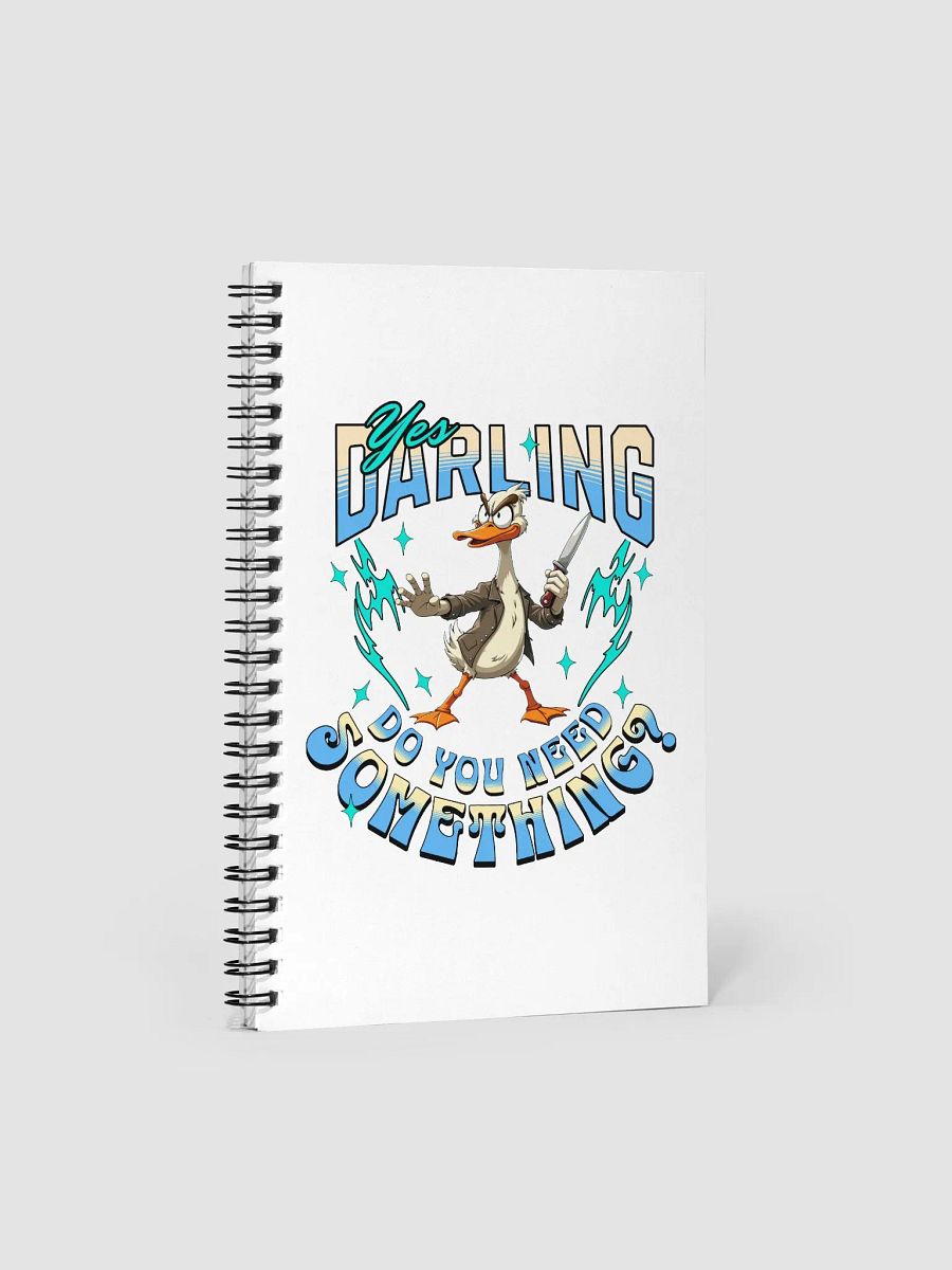 Yes Darling Do You Need Something Assertive Spiral Notebook product image (1)