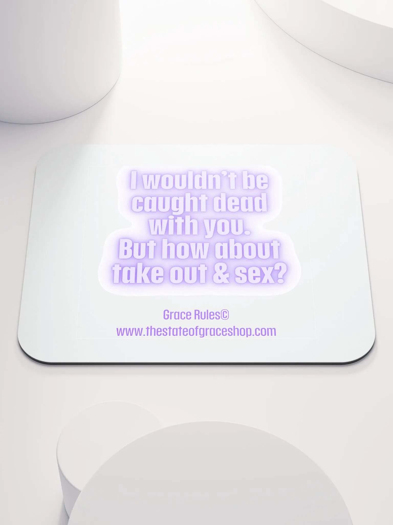 FUNNY DESK MATS 4 U “I wouldn’t be caught dead with you. But how about take out & sex?” product image (1)