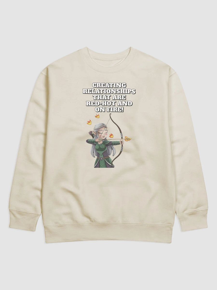 Creating Relationships That Are Red-Hot And On Fire! Valentine's Day Sweatshirt product image (23)