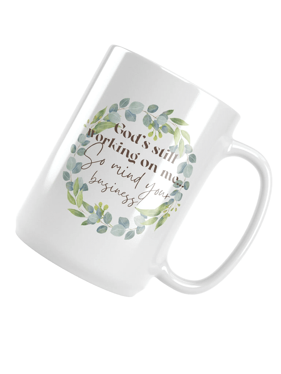 God's Still Working On Me Mug product image (3)