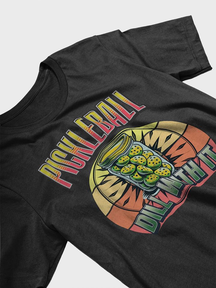Dill With It Pickleball T-Shirt product image (2)