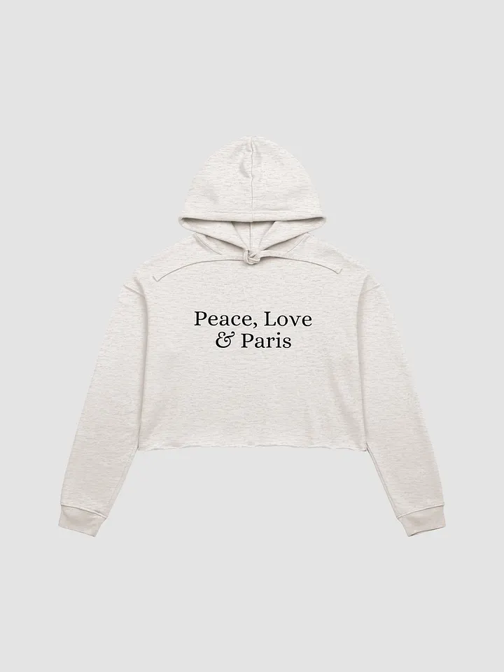 Peace, Love and Paris Cropped Hoodie product image (1)