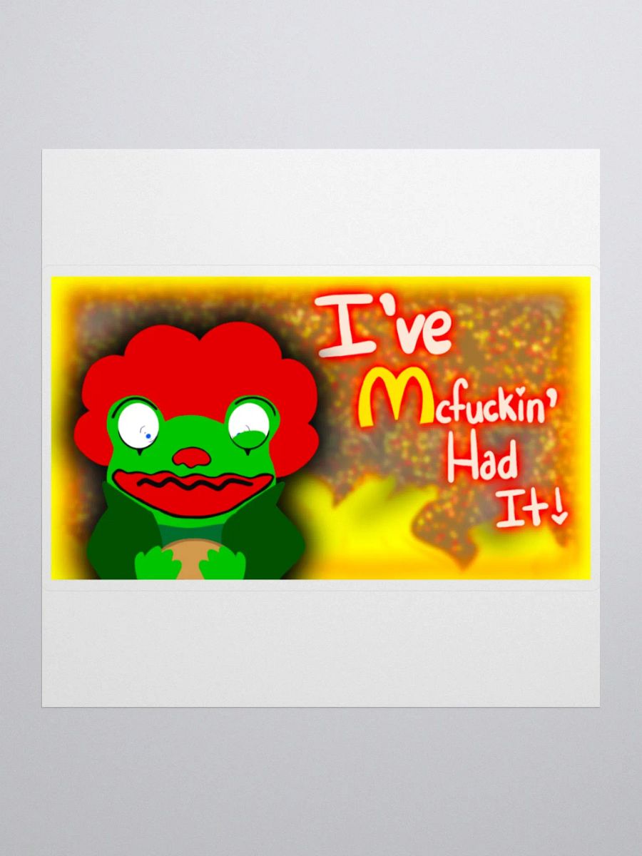 I've Mcfuckin Had It! product image (2)