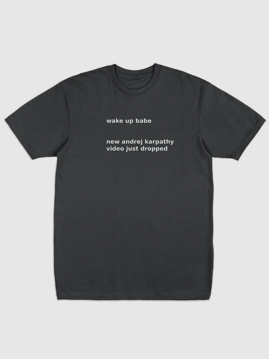 new andrej karpathy video tshirt product image (1)