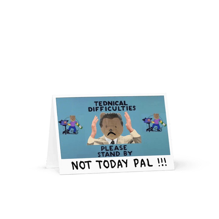 Tednical Difficulties Greeting Card product image (1)