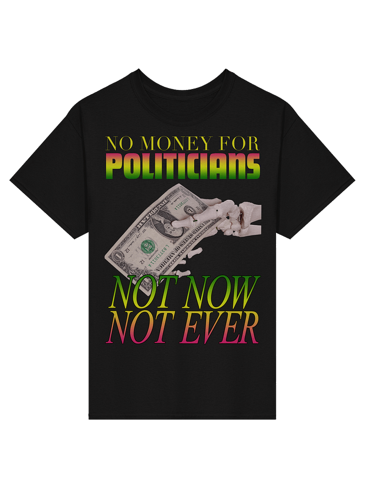NO MONEY FOR POLITICIANS product image (1)