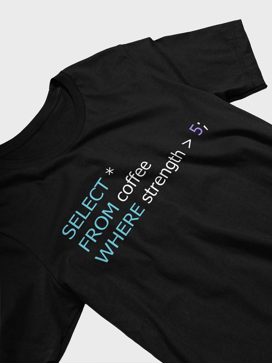 SQL Coffee Query T-Shirt product image (3)