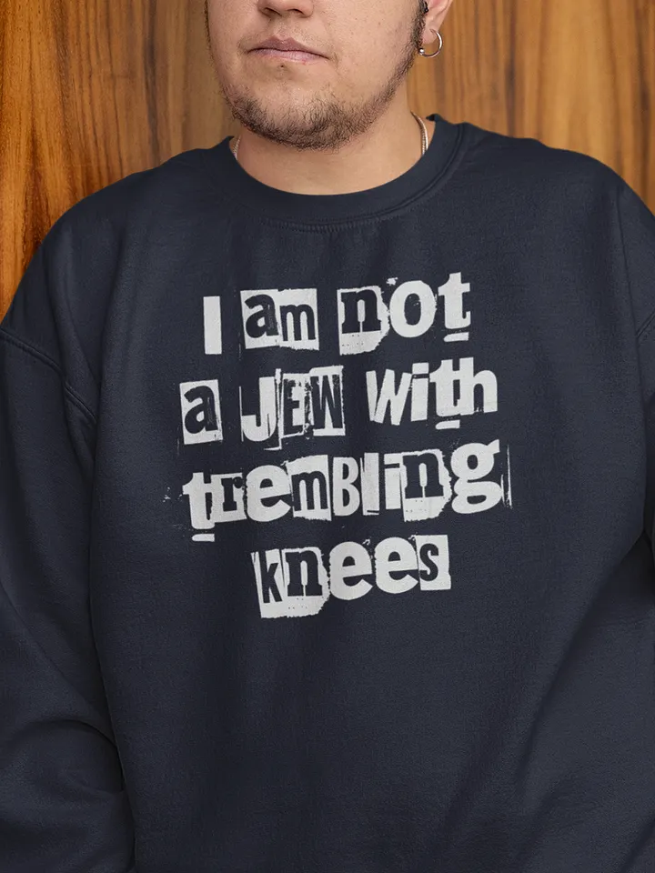 Not a Jew With Trembling Knees Crewneck Sweatshirt product image (1)