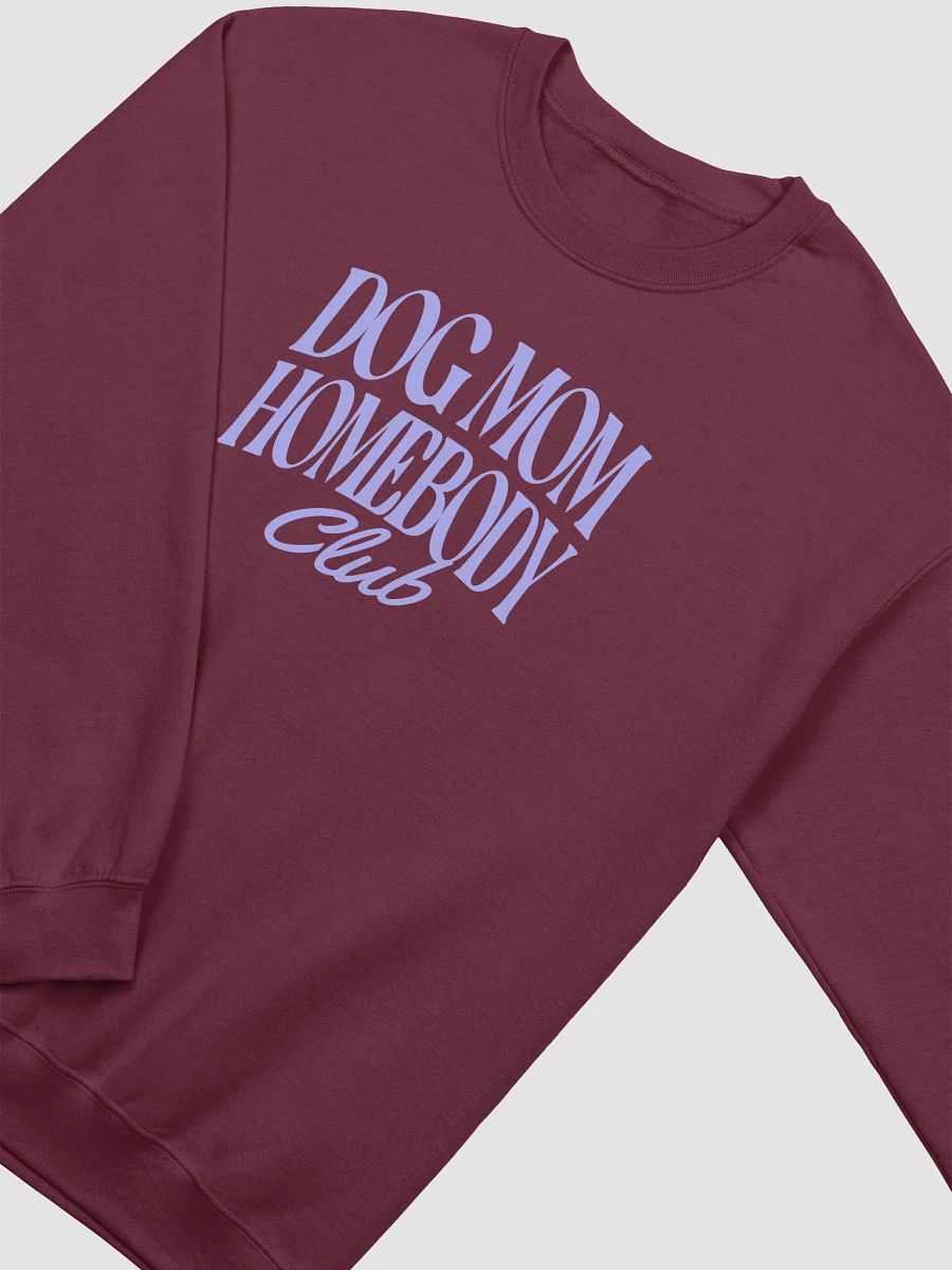 DOG MOM of 1 HOMEBODY Club Crewneck product image (3)