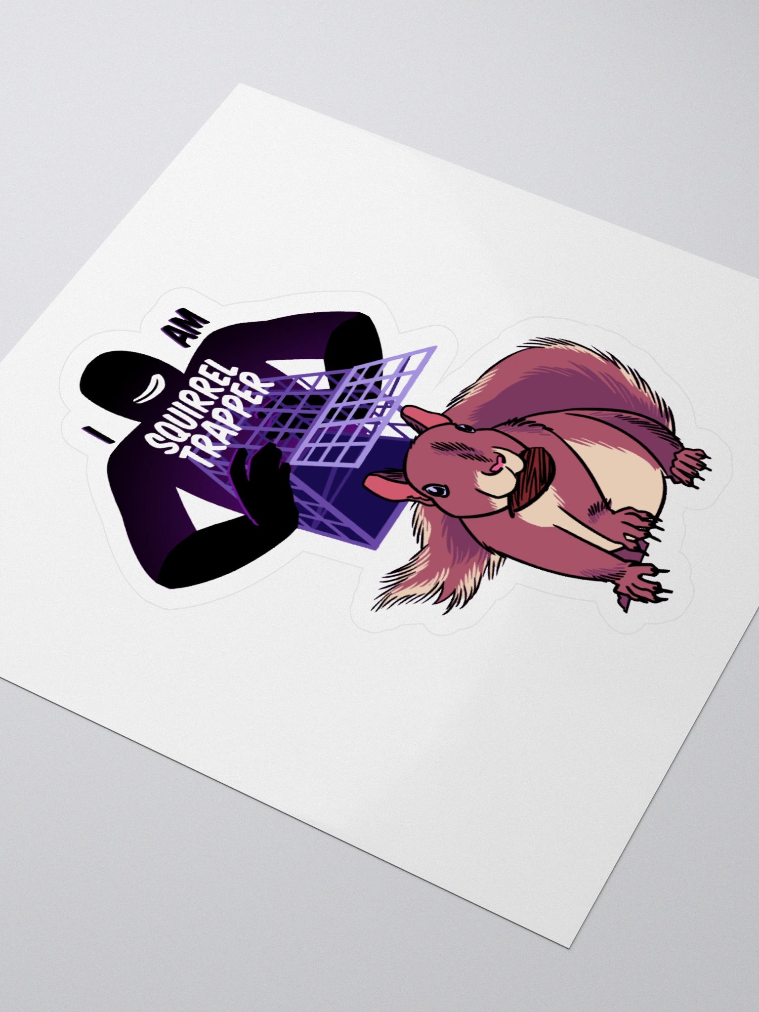 I Am Squirrel Trapper Sticker! product image (3)