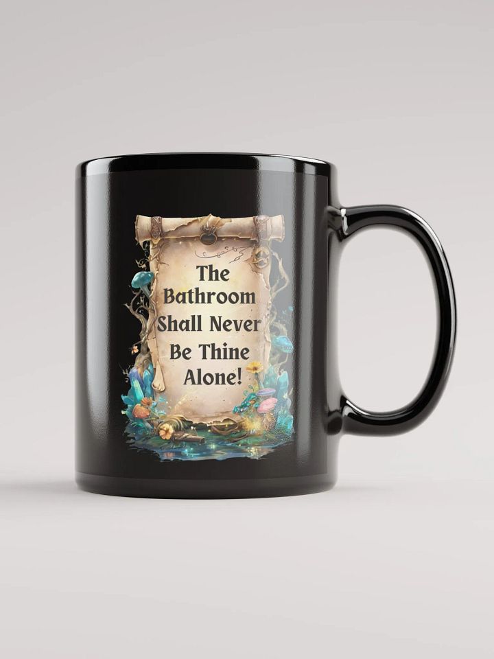 The Bathroom Shall Never Be Thine Alone – Funny Mom Mug, Fairytale Parenting Humor, Coffee Lover Mom Life Gift product image (2)