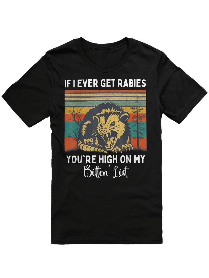 Retro If I Ever Get Rabies You're High On My Bitin' List Opossum Unisex T-Shirt product image (1)