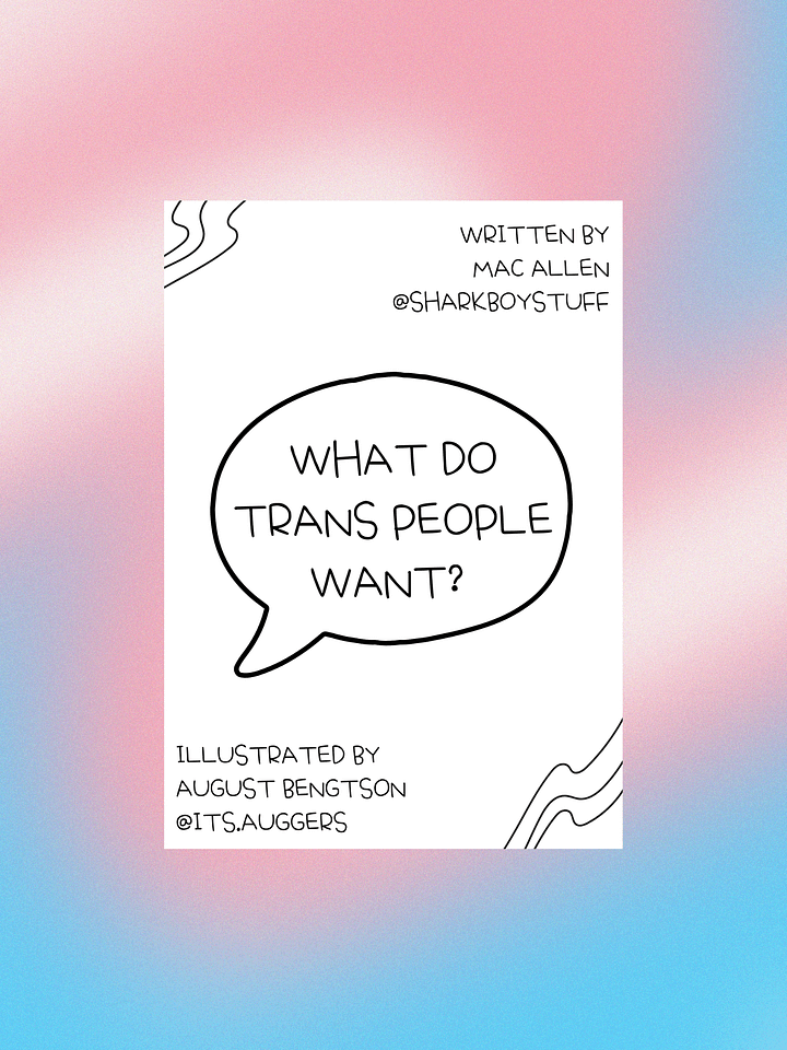 What Do Trans People Want? Zine DIGITAL DOWNLOAD product image (1)
