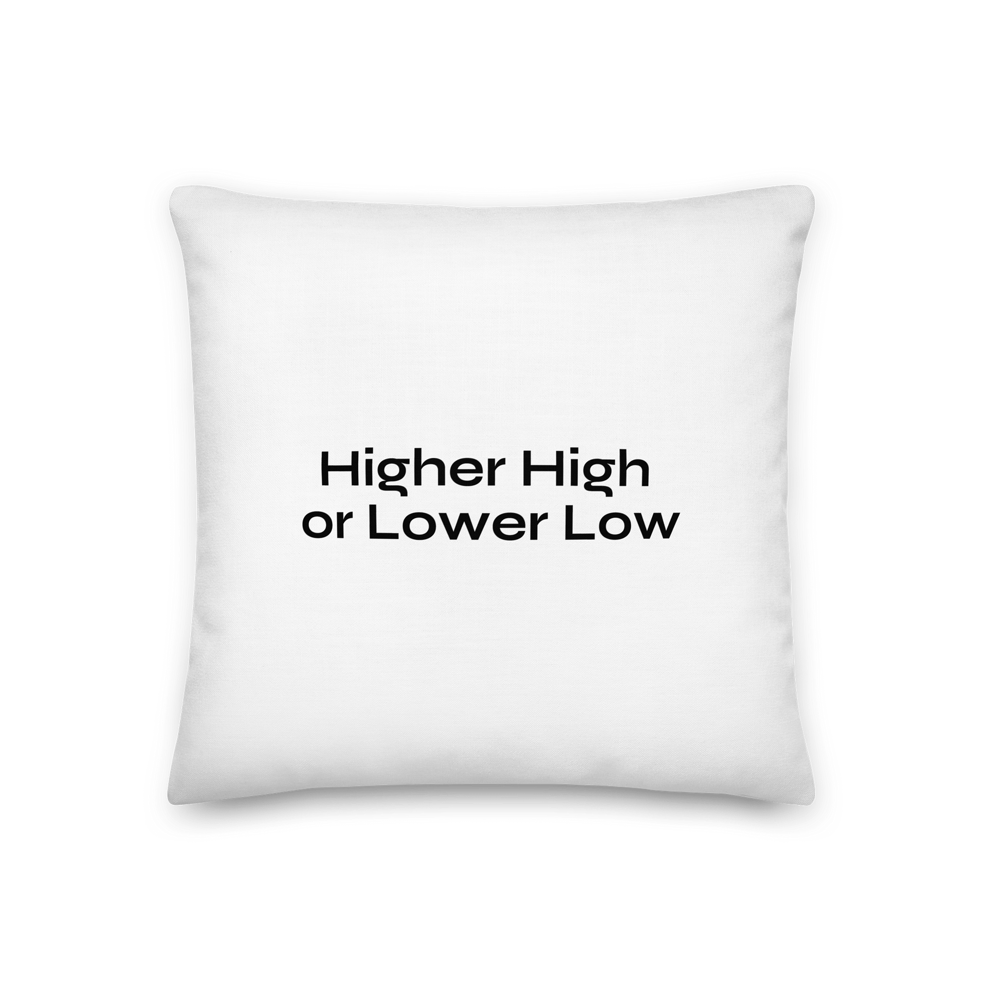 Higher High or Lower Low Premium Pillow product image (1)