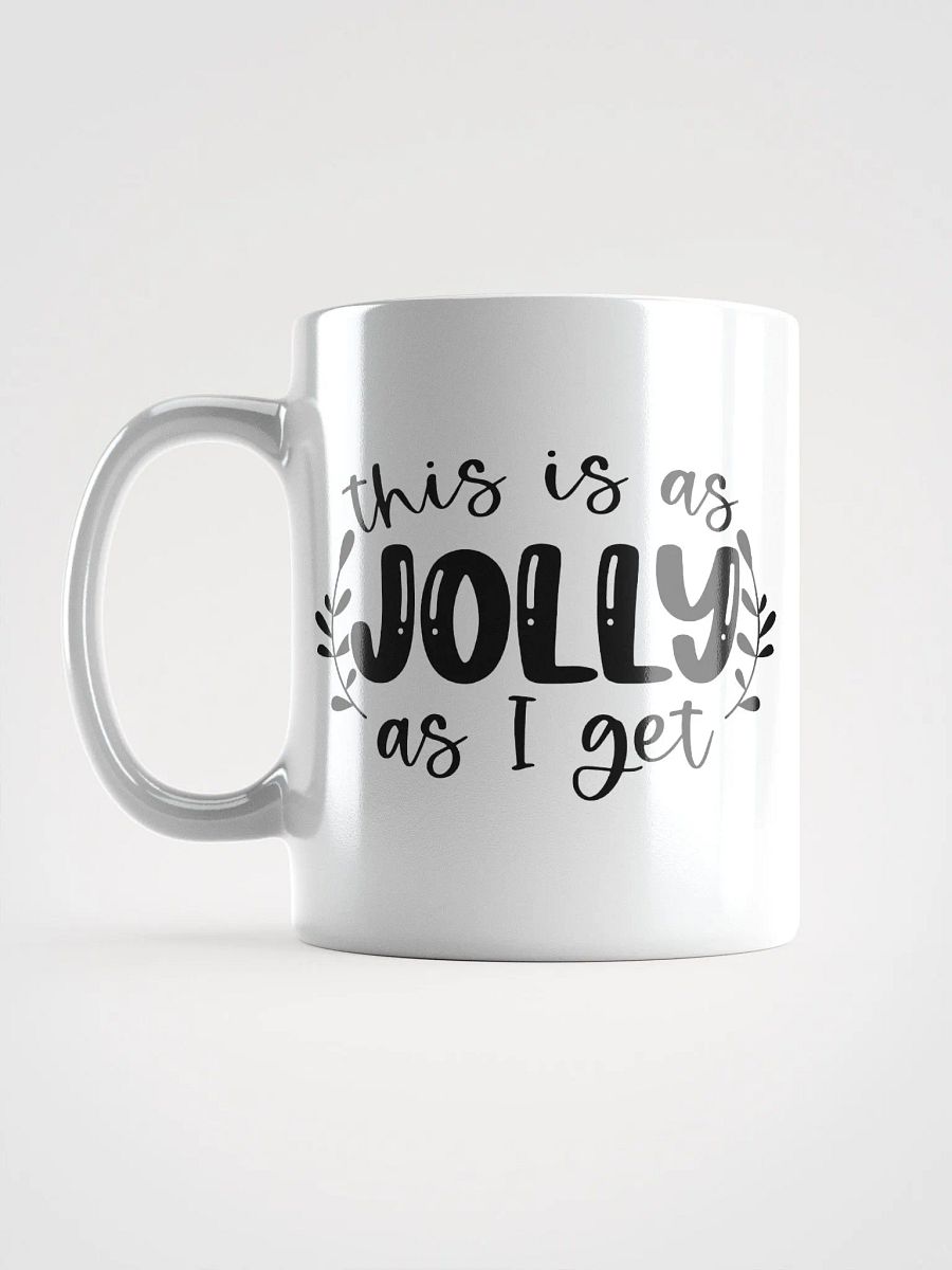 Jolly as I Get Mug product image (18)