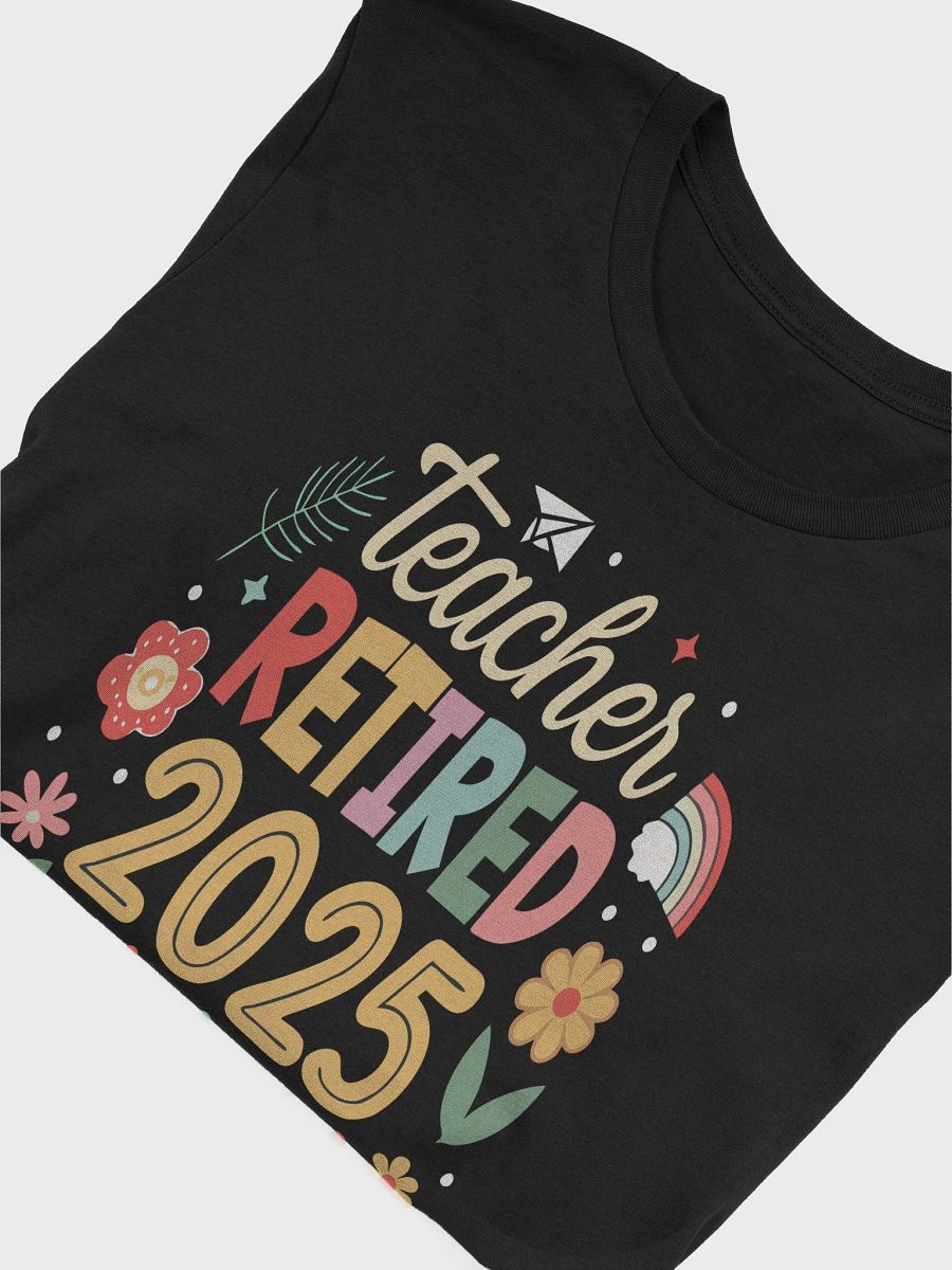 Teacher Retirement 2025 Celebration T-Shirt product image (5)