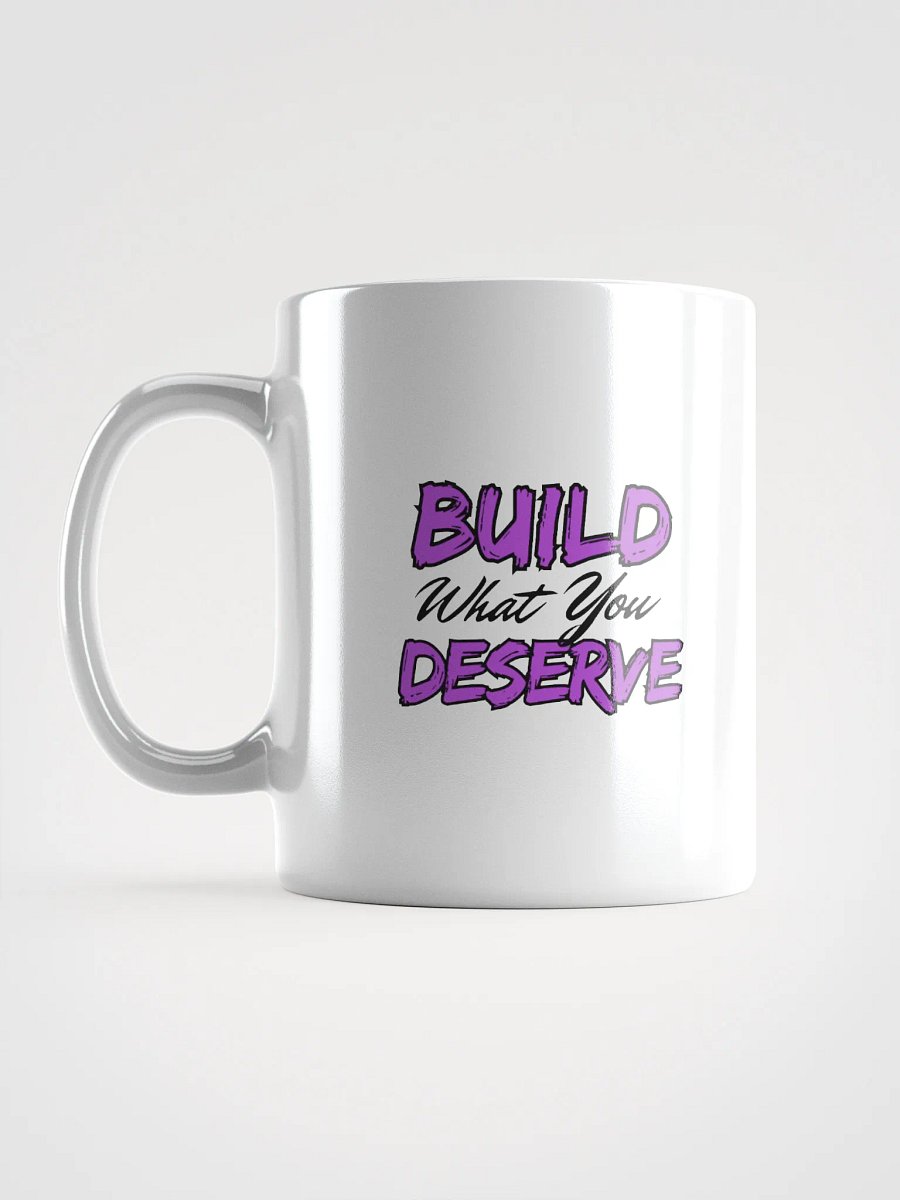 Build What You Deserve-Motivational Mug product image (4)