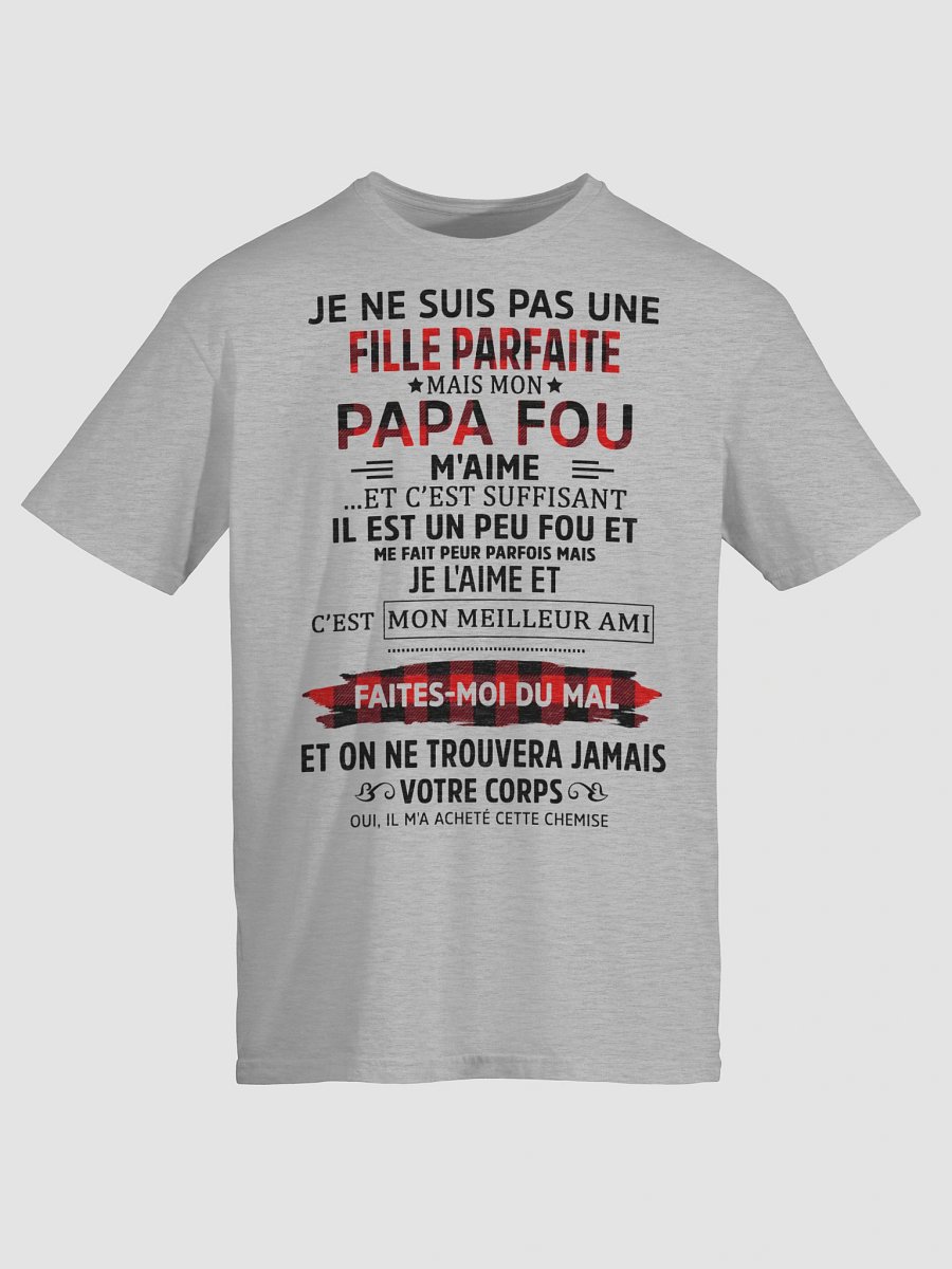 Je ne suis pas une fille parfaite mais mon papa fou m’aime... product image (55)
