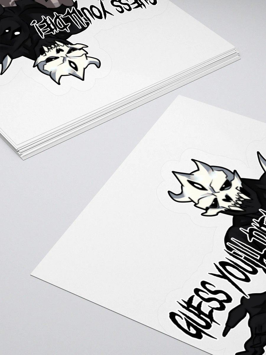 Guess you'll die - sticker product image (11)