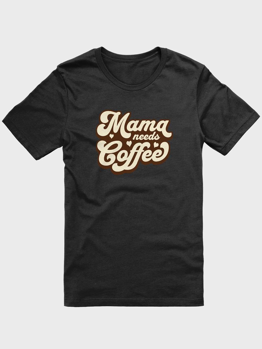 Mama needs coffee product image (3)