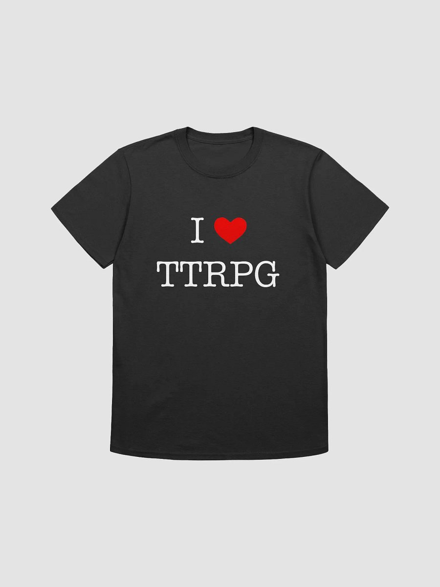 I ❤️ TTRPG T-Shirt product image (1)