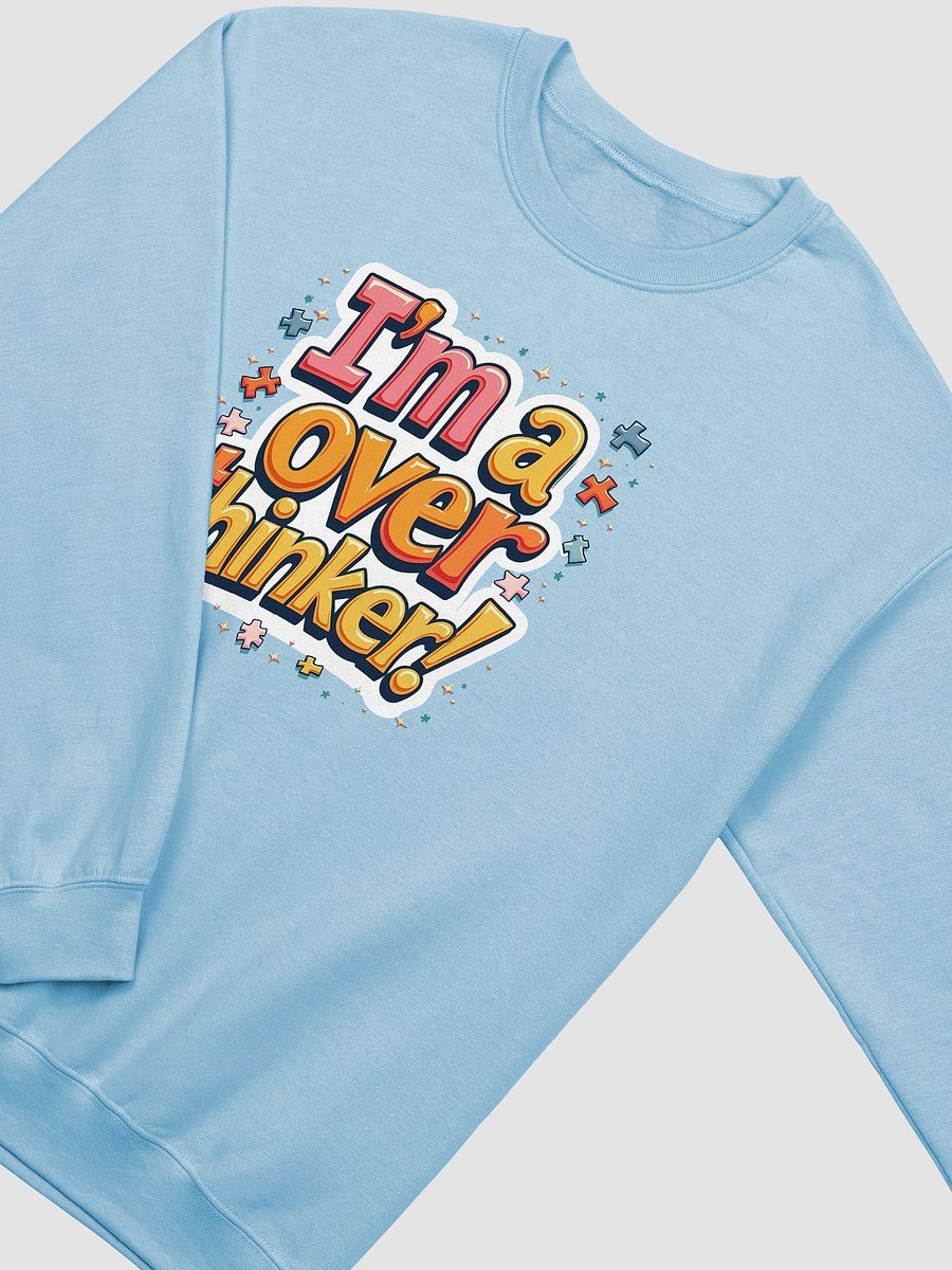 I'm a overthinker! Crewneck Sweatshirt product image (3)