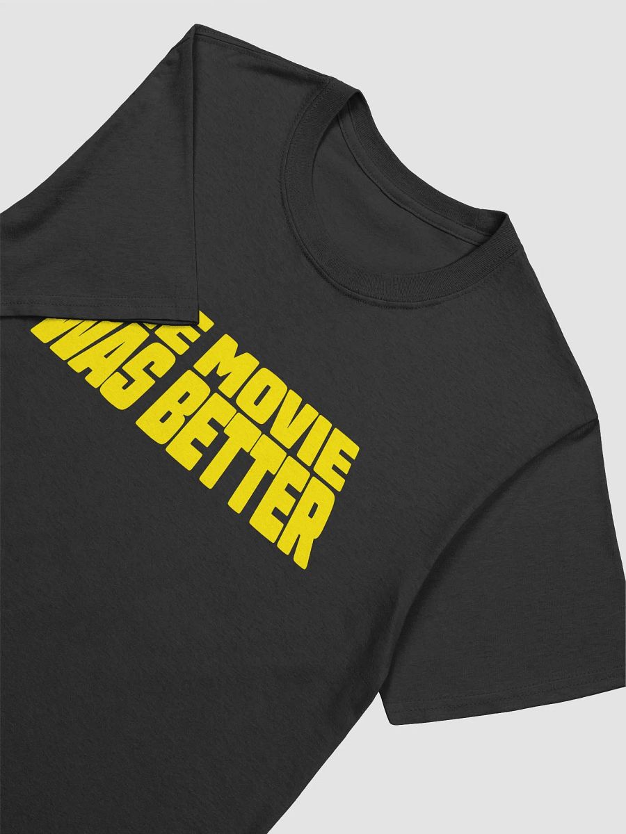 The Movie Was Better Unisex Tee product image (3)